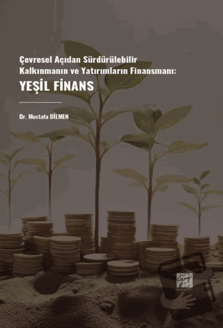 Çevresel Açıdan Sürdürülebilir Kalkınmanın Ve Yatırımların Finansmanı: