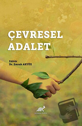 Çevresel Adalet - Emrah Akyüz - Paradigma Akademi Yayınları - Fiyatı -