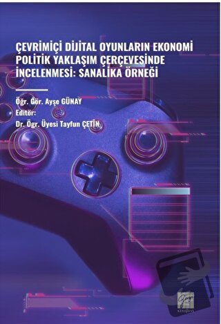 Çevrimiçi Dijital Oyunlarin Ekonomi Politik Yaklaşim Çerçevesinde İnce