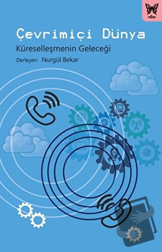 Çevrimiçi Dünya - Ahmet Alpay Dikmen - Nika Yayınevi - Fiyatı - Yoruml