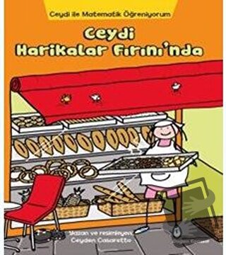 Ceydi İle Matematik Öğreniyorum: Ceydi Harikalar Fırını’nda - Ceyden C