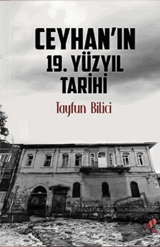 Ceyhan'ın 19. Yüzyıl Tarihi - Tayfun Binici - Klaros Yayınları - Fiyat