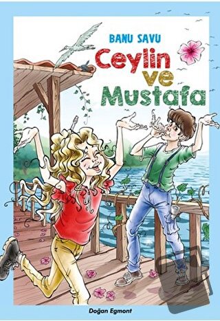 Ceylin ve Mustafa - Banu Savu - Doğan Egmont Yayıncılık - Fiyatı - Yor