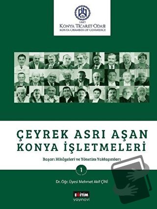 Çeyrek Asrı Aşan Konya İşletmeleri (Ciltli) - Mehmet Akif Çini - Eğiti