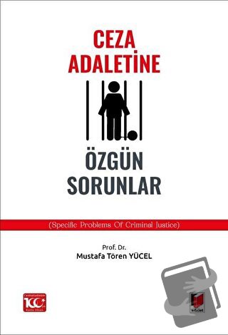 Ceza Adaletine Özgün Sorunlar (Specific Problems of Crimınal Justice) 