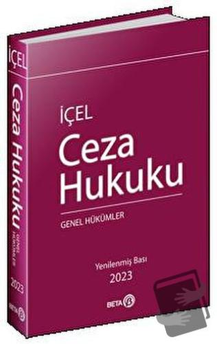 Ceza Hukuku Genel Hükümler (Ciltli) - Kayıhan İçel - Beta Yayınevi - F