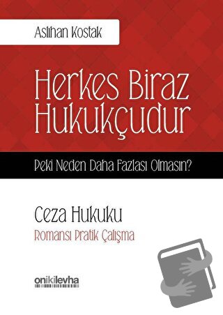 Ceza Hukuku - Herkes Biraz Hukukçudur - Aslıhan Kostak - On İki Levha 