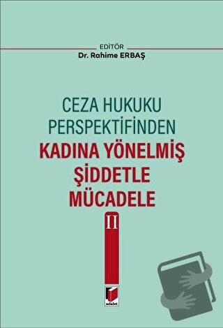 Ceza Hukuku Perspektifinden Kadına Yönelmiş Şiddetle Mücadele II - Rah