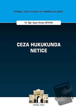 Ceza Hukukunda Netice (Ciltli) - Murat Ceyhan - On İki Levha Yayınları