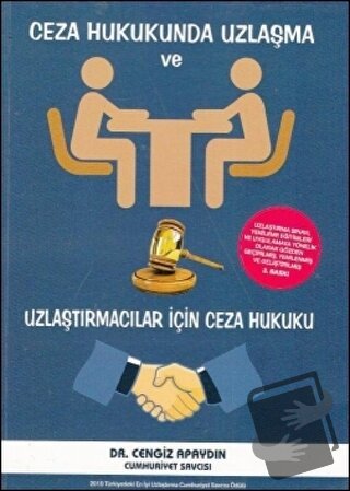 Ceza Hukukunda Uzlaşma ve Uzlaştırmacılar İçin Ceza Hukuku - Cengiz Ap