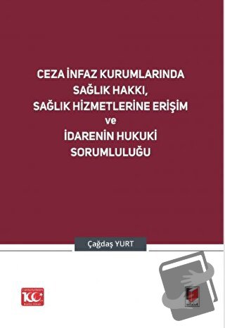 Ceza İnfaz Kurumlarında Sağlık Hakkı, Sağlık Hizmetlerine Erişim ve İd