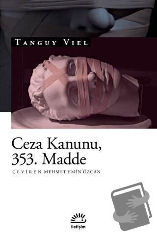 Ceza Kanunu 353. Madde - Tanguy Viel - İletişim Yayınevi - Fiyatı - Yo