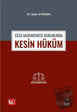 Ceza Muhakemesi Hukukunda Kesin Hüküm - Selen Evirgen - Adalet Yayınev