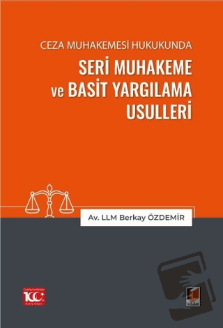 Ceza Muhakemesi Hukukunda Seri Muhakeme ve Basit Yargılama Usulleri - 