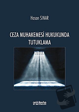 Ceza Muhakemesi Hukukunda Tutuklama (Ciltli) - Hasan Sınar - On İki Le