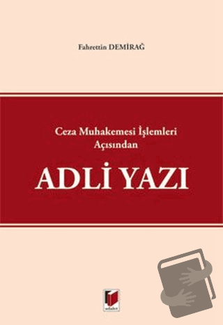 Ceza Muhakemesi İşlemleri Açısından Adli Yazı - Fahrettin Demirbağ - A