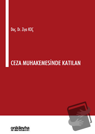 Ceza Muhakemesinde Katılan - Ziya Koç - On İki Levha Yayınları - Fiyat