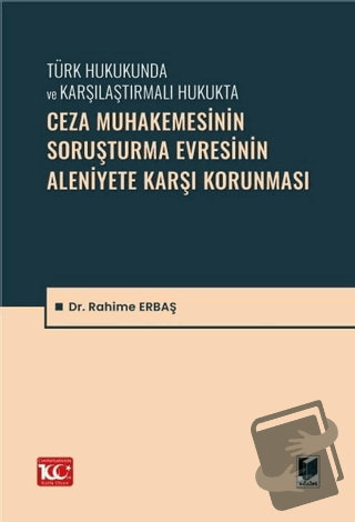 Ceza Muhakemesinin Soruşturma Evresinin Aleniyete Karşı Korunması - Ra