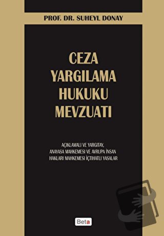 Ceza Yargılama Hukuku Mevzuatı - Suheyl Donay - Beta Yayınevi - Fiyatı