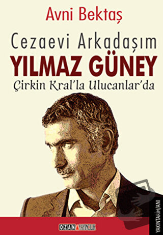 Cezaevi Arkadaşım Yılmaz Güney - Avni Bektaş - Ozan Yayıncılık - Fiyat