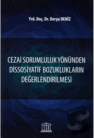 Cezai Sorumluluk Yönünden Dissosiyatif Bozuklukların Değerlendirilmesi