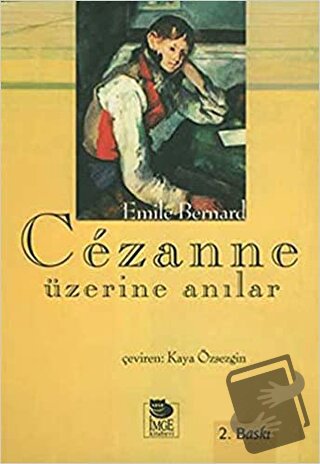 Cezanne Üzerine Anılar - Emile Bernard - İmge Kitabevi Yayınları - Fiy