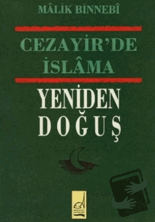 Cezayir'de İslama Yeniden Doğuş - Malik Bin Nebi - Boğaziçi Yayınları 