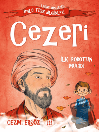 Cezeri - İlk Robotun Mucidi - Cezmi Ersöz - Dokuz Çocuk - Fiyatı - Yor