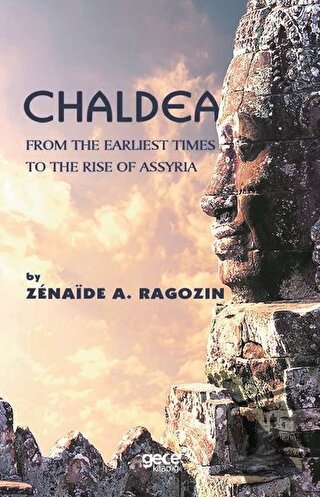 Chaldea - Zenaide A. Ragozin - Gece Kitaplığı - Fiyatı - Yorumları - S