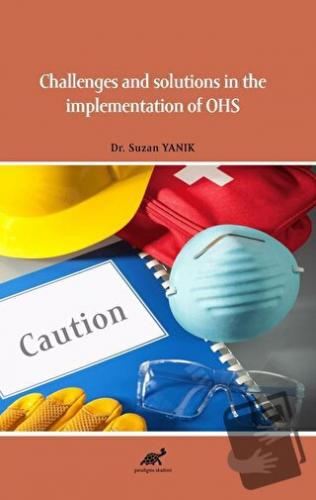 Challenges and Solutions in the Implementation of OHS - Suzan Yanık - 