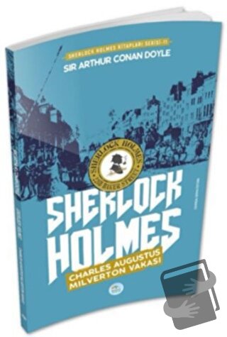 Charles Augustus Milverton Vakası - Sherlock Holmes - Sir Arthur Conan