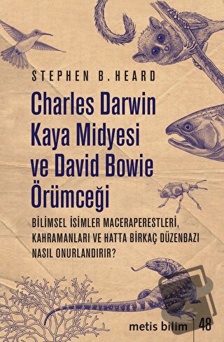 Charles Darwin Kaya Midyesi ve David Bowie Örümceği - Stephen B. Heard