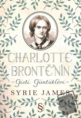 Charlotte Bronte’nin Gizli Günlükleri - Syrie James - Everest Yayınlar