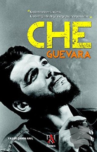 Che Guevara - Yaşar Şahin Anıl - Panama Yayıncılık - Fiyatı - Yorumlar