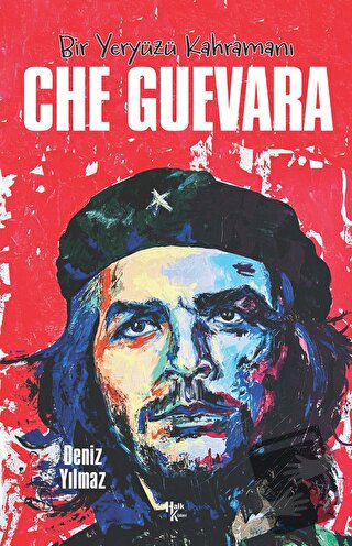 Che Guevara - Deniz Yılmaz - Halk Kitabevi - Fiyatı - Yorumları - Satı