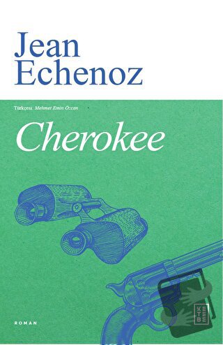 Cherokee - Jean Echenoz - Ketebe Yayınları - Fiyatı - Yorumları - Satı