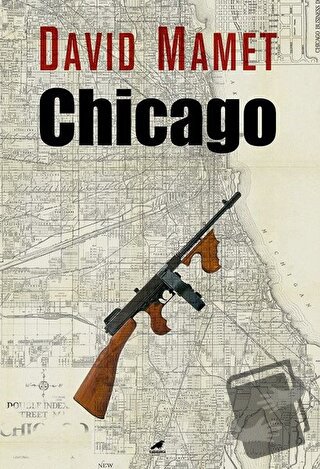 Chicago - David Mamet - Kara Karga Yayınları - Fiyatı - Yorumları - Sa