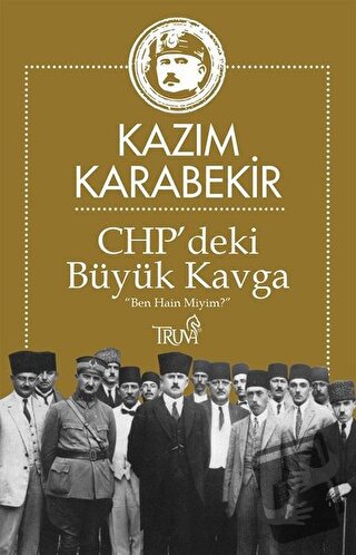 CHP’deki Büyük Kavga - Kazım Karabekir - Truva Yayınları - Fiyatı - Yo