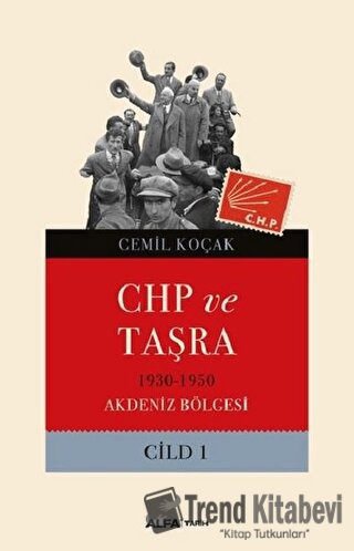 CHP ve Taşra Cilt 1 - Cemil Koçak - Alfa Yayınları - Fiyatı - Yorumlar