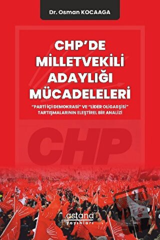 CHP'de Milletvekili Adaylığı Mücadeleleri - Osman Kocaaga - Astana Yay