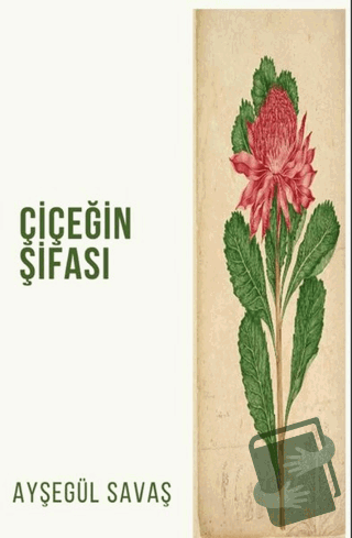 Çiçeğin Şifası - Ayşegül Savaş - Platanus Publishing - Fiyatı - Yoruml