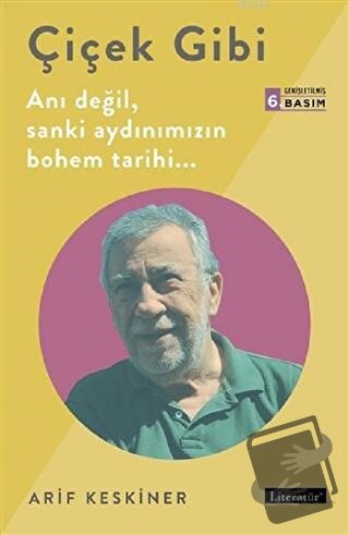 Çiçek Gibi - Arif Keskiner - Literatür Yayıncılık - Fiyatı - Yorumları