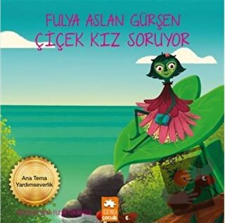 Çicek Kız Soruyor - Fulya Aslan Gürşen - Eksik Parça Yayınları - Fiyat