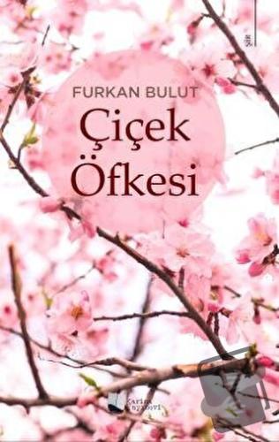 Çiçek Öfkesi - Furkan Bulut - Karina Yayınevi - Fiyatı - Yorumları - S