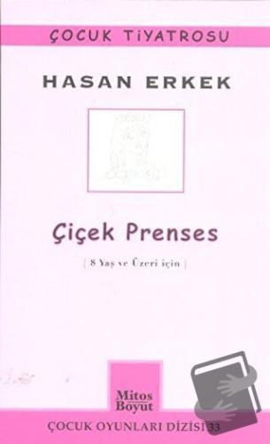 Çiçek Prenses - Hasan Erkek - Mitos Boyut Yayınları - Fiyatı - Yorumla