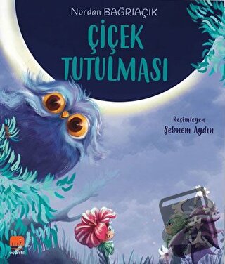 Çiçek Tutulması - Nurdan Bağrıaçık - Uçan Fil Yayınları - Fiyatı - Yor