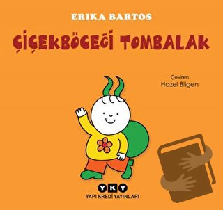 Çiçekböceği Tombalak (Ciltli) - Erika Bartos - Yapı Kredi Yayınları - 