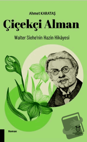 Çiçekçi Alman - Ahmet Karataş - Akademisyen Kitabevi - Fiyatı - Yoruml