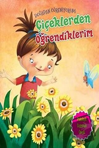 Çiçeklerden Öğrendiklerim - Doğadan Öğreniyorum - Quixot Publishing - 