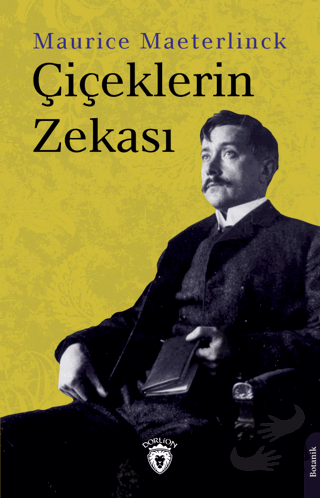 Çiçeklerin Zekası - Maurice Maeterlinck - Dorlion Yayınları - Fiyatı -